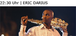 22:30 Uhr | ERIC DARIUS